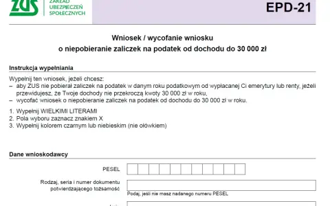 Wniosek ZUS EPD-21 o niepobieranie zaliczek na podatek. Dokument ten pozwala na skorzystanie z przywilejów emeryta, gdy dochody nie przekroczą 30 000 zł.
