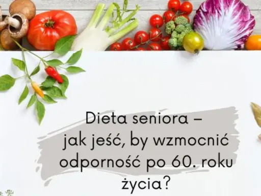 Świeże warzywa i owoce otaczają tekst o diecie seniora. Poznaj domowe sposoby na wzmocnienie organizmu po chorobie i poprawę odporności po 60. roku życia.