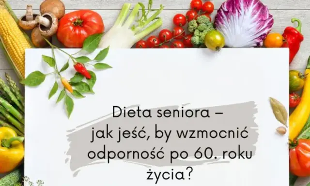 Świeże warzywa i owoce otaczają tekst o diecie seniora. Poznaj domowe sposoby na wzmocnienie organizmu po chorobie i poprawę odporności po 60. roku życia.