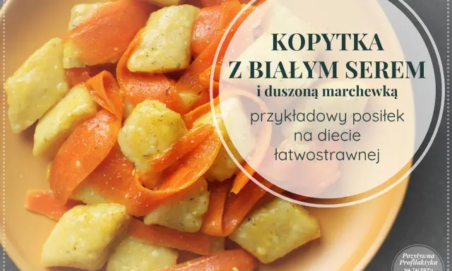 Kopytka z białym serem i marchewką – idealne na dietę lekkostrawną. Czy kopytka są lekkostrawne? Tak, zwłaszcza w takiej odsłonie!