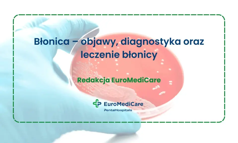 Błonica – objawy, diagnostyka i leczenie. Dowiedz się, co to jest błonica i jak sobie z nią radzić.